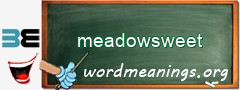 WordMeaning blackboard for meadowsweet